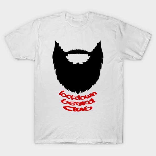 lockdown beard club T-Shirt by thehollowpoint